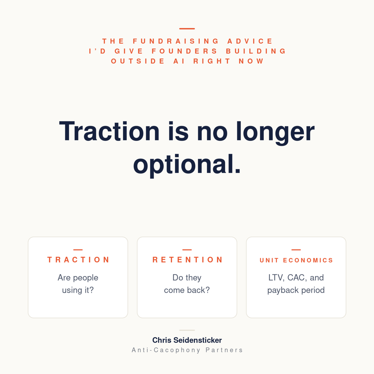 Traction is no longer optional &mdash; traction, retention, and unit economics
